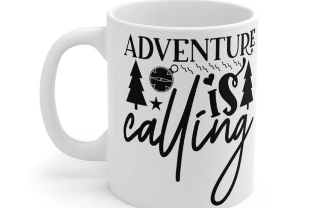 Adventure is Calling – White 11oz Ceramic Coffee Mug