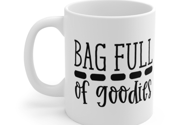 Bag Full of Goodies – White 11oz Ceramic Coffee Mug
