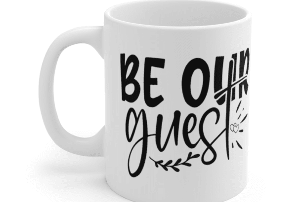 Be Our Guest – White 11oz Ceramic Coffee Mug