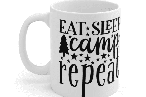 Eat Sleep Camp Repeat – White 11oz Ceramic Coffee Mug