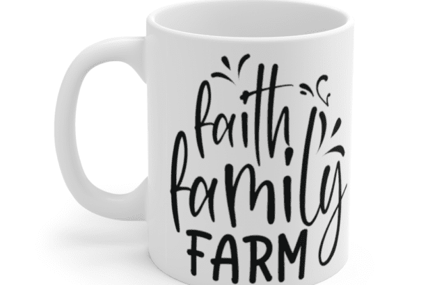 Faith Family Farm – White 11oz Ceramic Coffee Mug