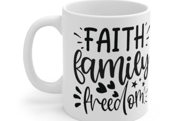Faith Family Freedom – White 11oz Ceramic Coffee Mug