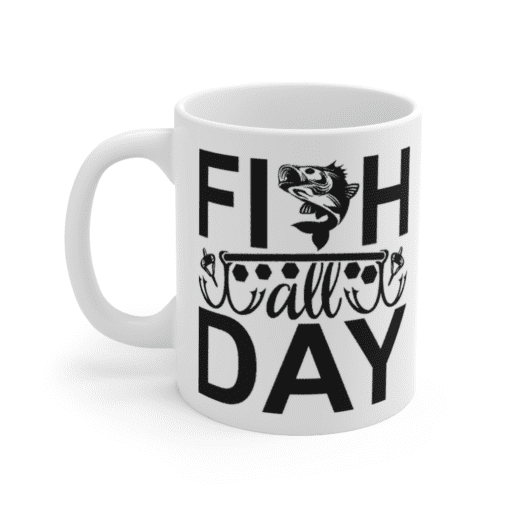 Fish All Day – White 11oz Ceramic Coffee Mug