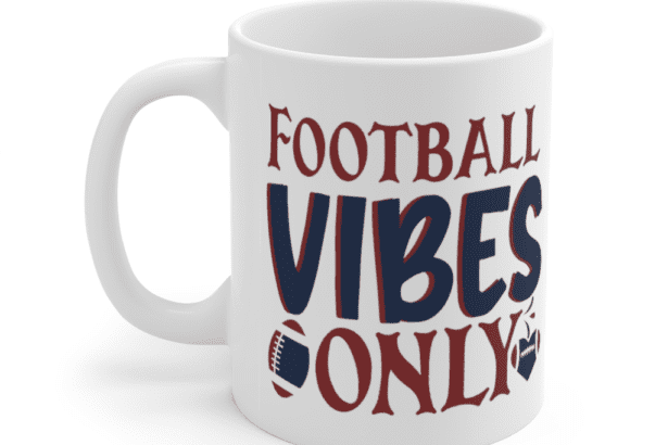 Football Vibes Only – White 11oz Ceramic Coffee Mug