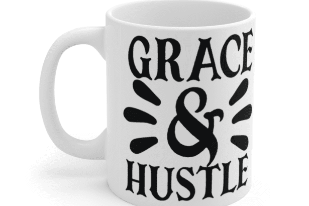 Grace & Hustle – White 11oz Ceramic Coffee Mug