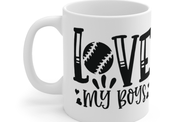 Love My Boys – White 11oz Ceramic Coffee Mug