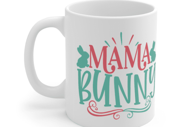 Mama Bunny – White 11oz Ceramic Coffee Mug