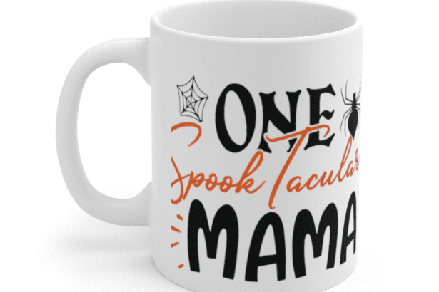 One SpookTacular Mama – White 11oz Ceramic Coffee Mug
