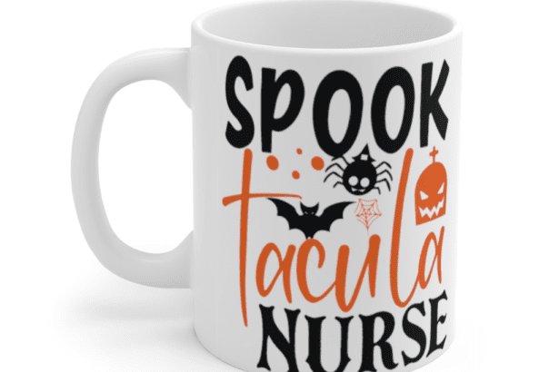 Spooktacula Nurse – White 11oz Ceramic Coffee Mug