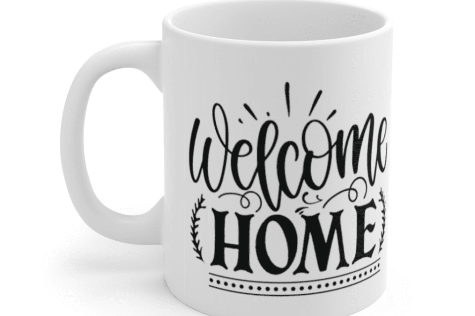 Welcome Home – White 11oz Ceramic Coffee Mug