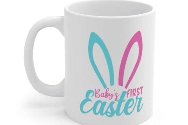 Baby’s First Easter – White 11oz Ceramic Coffee Mug