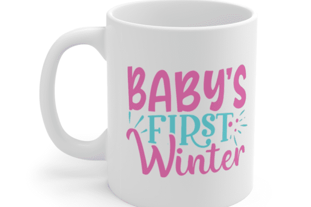 Baby’s First Winter – White 11oz Ceramic Coffee Mug