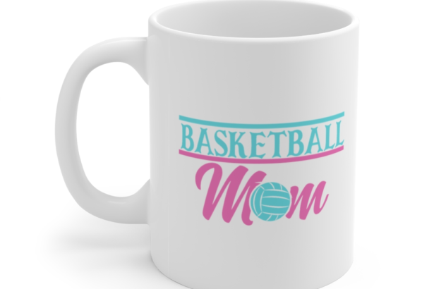 Basketball Mom – White 11oz Ceramic Coffee Mug