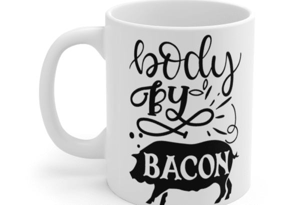Body by Bacon – White 11oz Ceramic Coffee Mug (2)