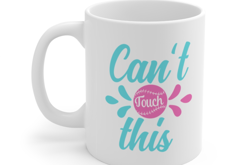 Can’t Touch This – White 11oz Ceramic Coffee Mug (2)