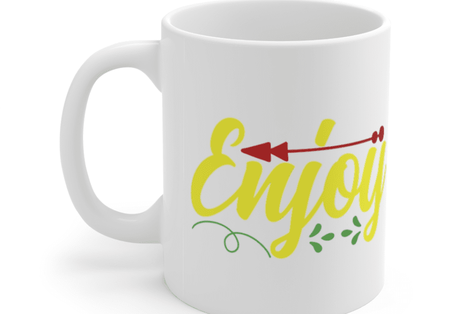 Enjoy – White 11oz Ceramic Coffee Mug