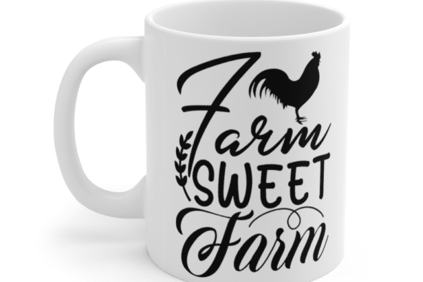Farm Sweet Farm – White 11oz Ceramic Coffee Mug