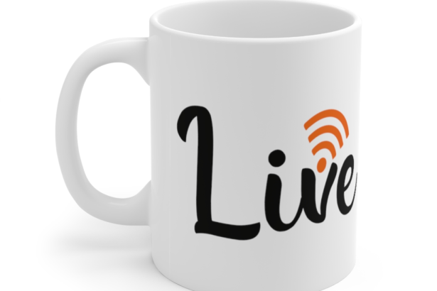 Live – White 11oz Ceramic Coffee Mug (2)