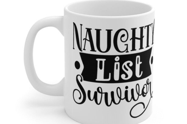 Naughty List Survivor – White 11oz Ceramic Coffee Mug