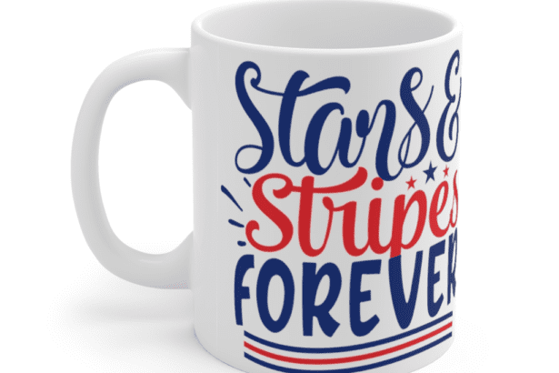 Stars & Stripes Forever – White 11oz Ceramic Coffee Mug