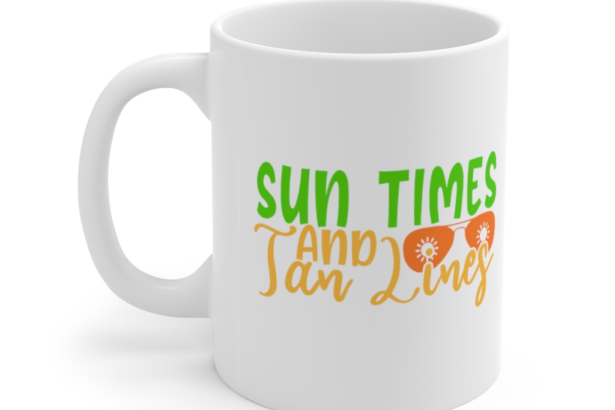 Sun Times and Tan Lines – White 11oz Ceramic Coffee Mug