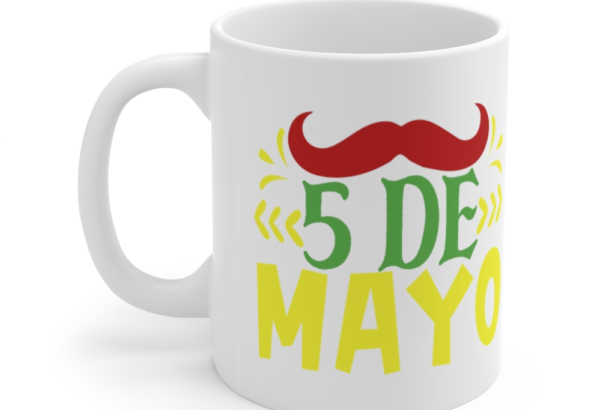5 de Mayo – White 11oz Ceramic Coffee Mug