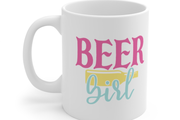 Beer Girl – White 11oz Ceramic Coffee Mug