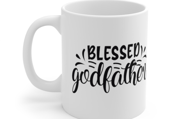 Blessed Godfather – White 11oz Ceramic Coffee Mug (2)