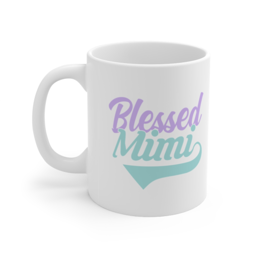 Blessed Mimi – White 11oz Ceramic Coffee Mug