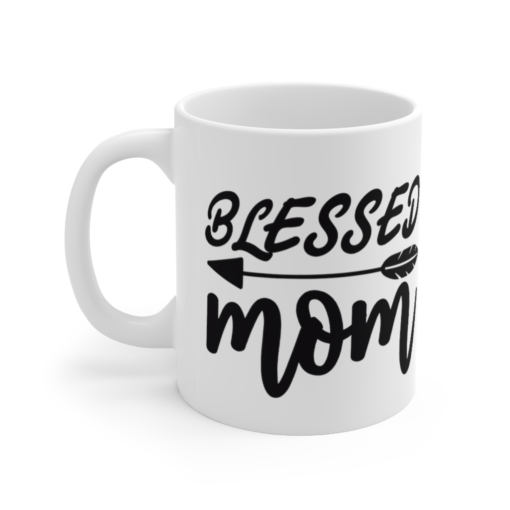 Blessed Mom – White 11oz Ceramic Coffee Mug (2)