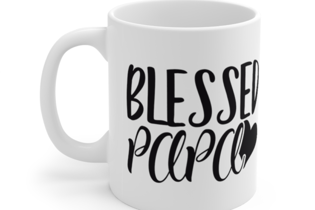 Blessed Papa – White 11oz Ceramic Coffee Mug (2)