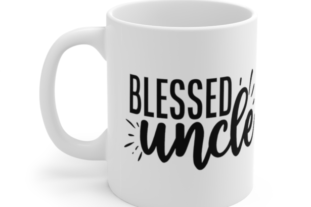 Blessed Uncle – White 11oz Ceramic Coffee Mug (2)