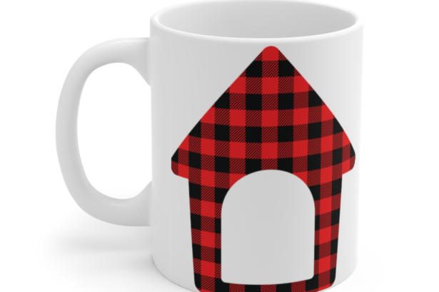 Dog House – White 11oz Ceramic Coffee Mug