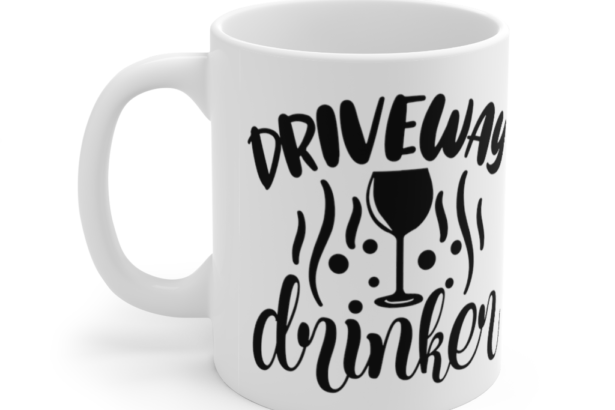 Driveway Drinker – White 11oz Ceramic Coffee Mug (2)