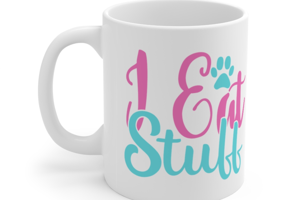 I Eat Stuff – White 11oz Ceramic Coffee Mug (2)
