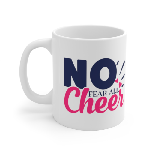 No Fear All Cheer – White 11oz Ceramic Coffee Mug