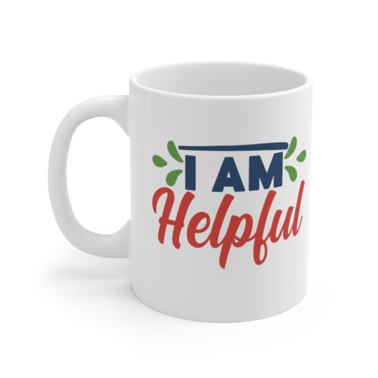 [Printed in USA] I am Helpful - White 11oz Ceramic Coffee Mug