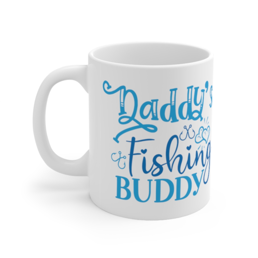 Daddy’s Fishing Buddy – White 11oz Ceramic Coffee Mug (4)