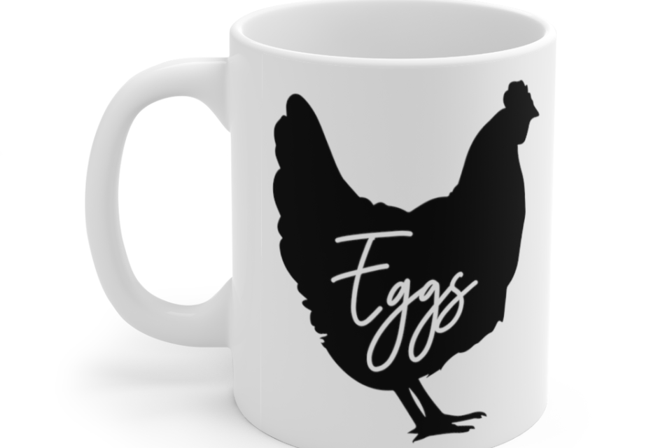 Eggs – White 11oz Ceramic Coffee Mug