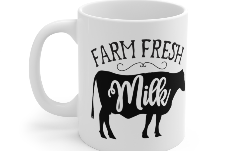 Farm Fresh Milk – White 11oz Ceramic Coffee Mug