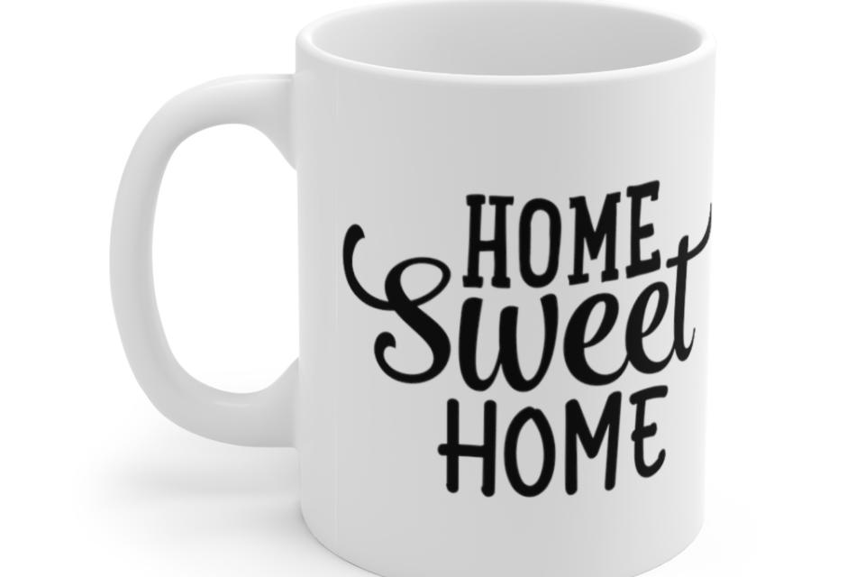 Home Sweet Home – White 11oz Ceramic Coffee Mug (12)