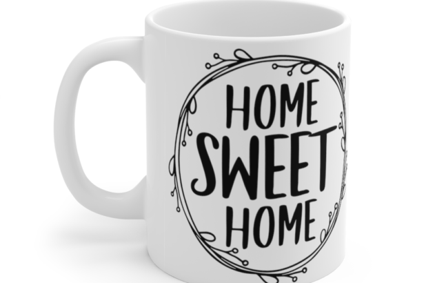 Home Sweet Home – White 11oz Ceramic Coffee Mug (14)