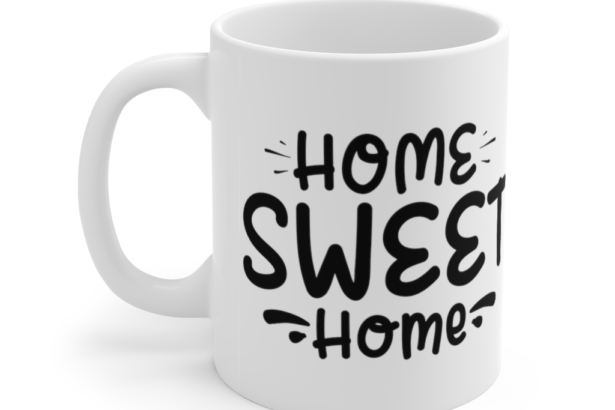 Home Sweet Home – White 11oz Ceramic Coffee Mug (15)