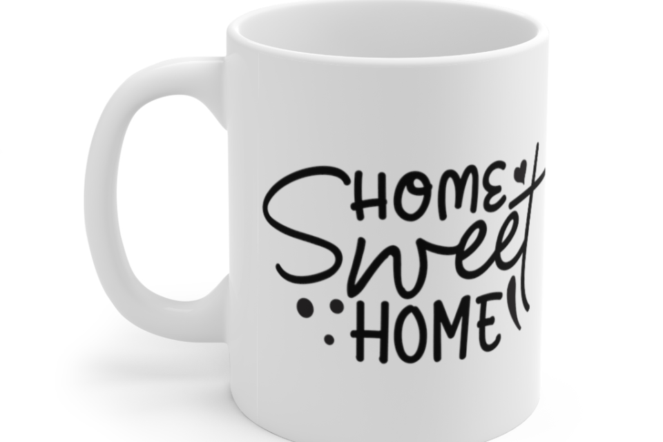 Home Sweet Home – White 11oz Ceramic Coffee Mug (5)