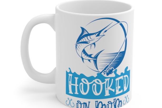 Hooked on Mom – White 11oz Ceramic Coffee Mug (2)