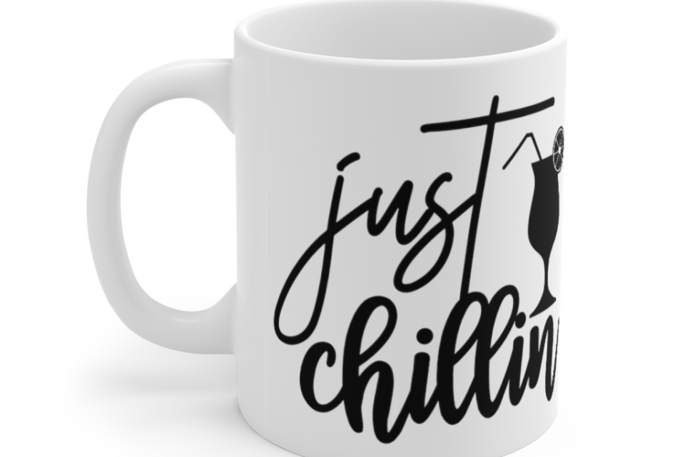 Just Chillin – White 11oz Ceramic Coffee Mug