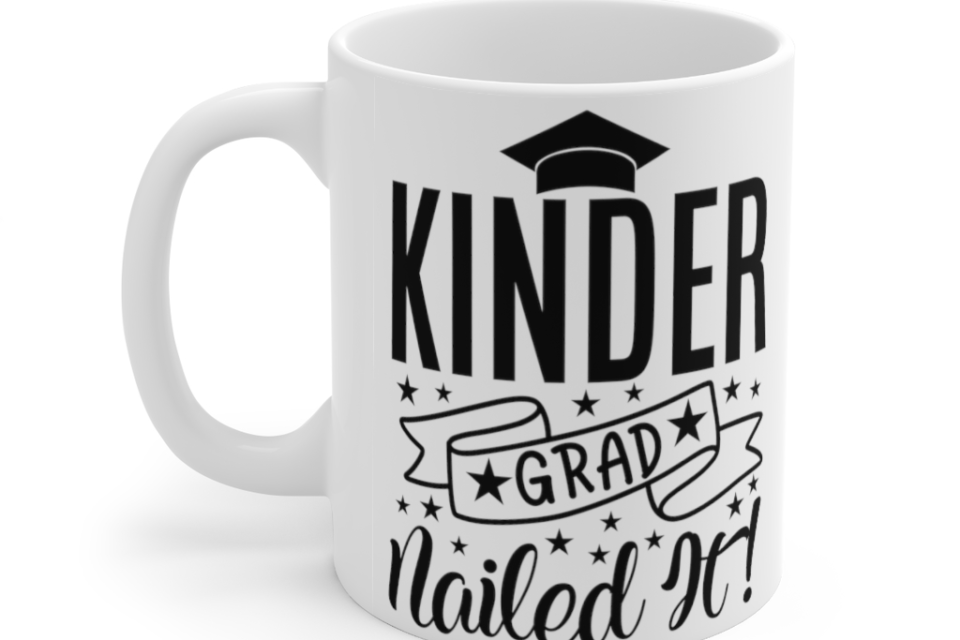 Kinder Grad Nailed It! – White 11oz Ceramic Coffee Mug (2)