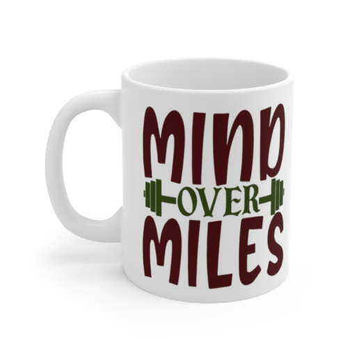 Mind Over Miles – White 11oz Ceramic Coffee Mug