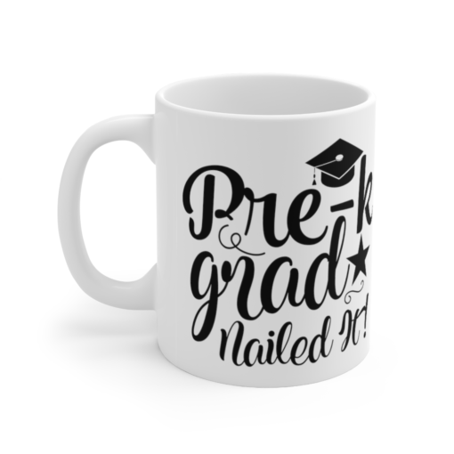 Pre-K Grad Nailed It! – White 11oz Ceramic Coffee Mug (2)