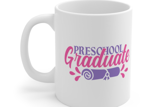 Preschool Graduate – White 11oz Ceramic Coffee Mug
